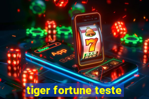 tiger fortune teste